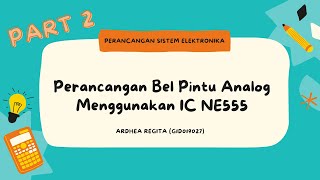 Download lagu (PART 2) Perancangan bel pintu analog menggunakan IC NE555 - Sistem elektronika analog mp3
