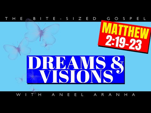 The Bite-Sized Gospel with Aneel Aranha — Matthew 2:19-23
