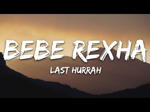 Bebe Rexha - Last Hurrah (Lyrics)