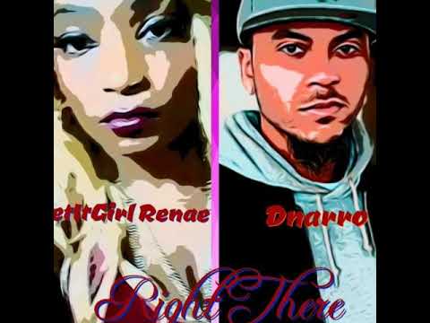 GetItGirl Renae- Right There(feat. Dnarro prod. By Shonuff Starchild)