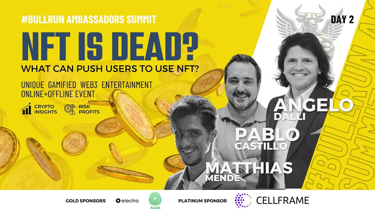 Is NFT Really Dead? How to Drive User Adoption | BullRun Ambassadors Summit | Day 2