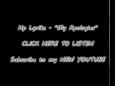 Hp Lyrikz My Apologies NEW SONG