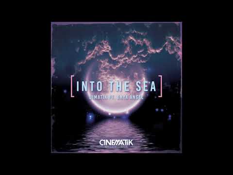Dimatik Ft Enya Angel- Into The Sea