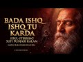 Bada Ishq Ishq Tu Karda Devotional Soul Stirring Sufi Punjabi Kalam Baba Bulleh Shah 2026