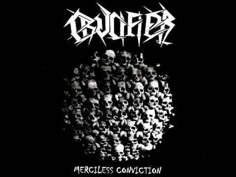 Crucifier - Merciless Conviction (Full Album)