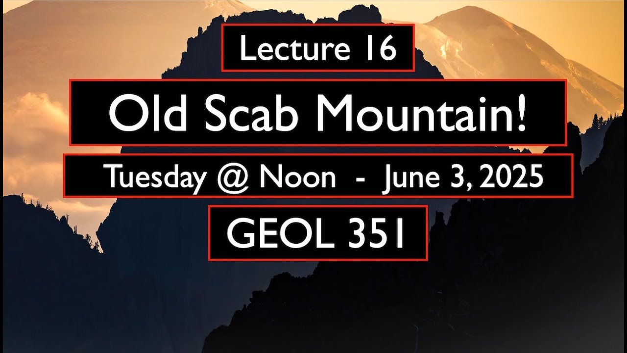 16.  Old Scab Mountain! - GEOL 351