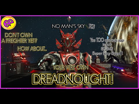 ElanPaul NMS 101: Your guide to Dreadnoughts! And how you can own one!