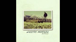 Whitey Morgan and the 78's - Hard Scratch Pride