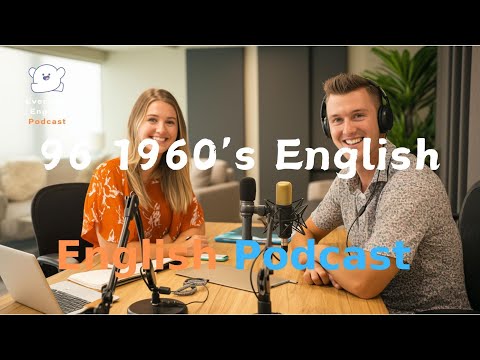 1960’s English |  Learning English With Podcast | Episode 96｜English Listening