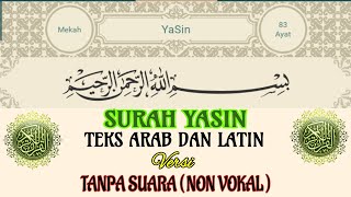 Download lagu BACAAN SURAH YASIN TEKS ARAB LATIN NON VOKAL (Surah Yasin tek latin Arabic without sound) mp3