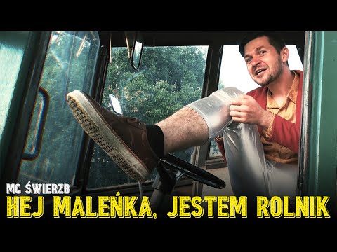 MC ŚWIERZB - HEJ MALEŃKA, JESTEM ROLNIK (Remix)