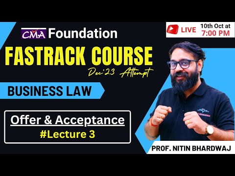 CMA Foundation Law Fastrack Course | Offer Acceptance Lecture 3 | By Prof Nitin Bhardwaj