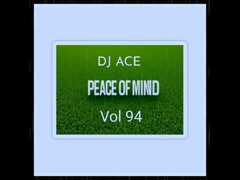 SLOW JAM MIX 2024 | 1ST SEPTEMBER | PEACE OF MIND VOL 94 | DJ Ace ♠️