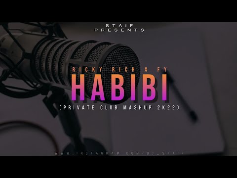 Ricky Rich x FY - Habibi (STAiF Private Club Mashup 2k22)