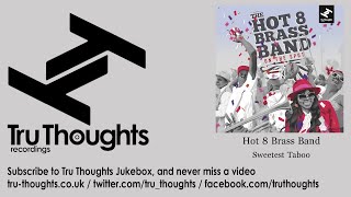 Hot 8 Brass Band - Sweetest Taboo