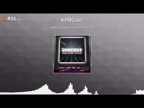 KPBCast Episode 17 - Andrew "Aroo" Lee