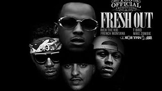 French Montana - Fresh Out ft. Rich The Kid, T Bird & Mike Zombie