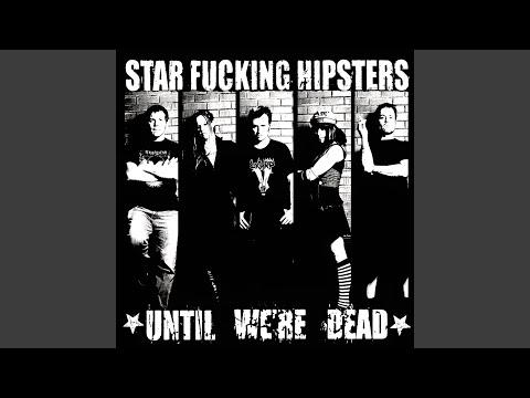 Empty Lives - Star Fucking Hipsters