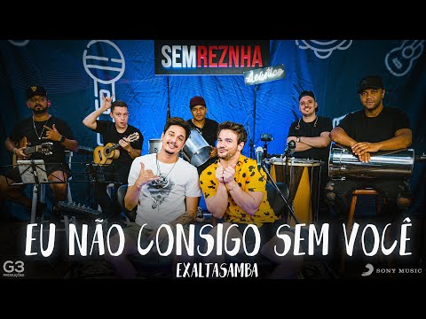 Eu Não Consigo Sem Você (Exaltasamba) - Sem Reznha Acústico (COVER)