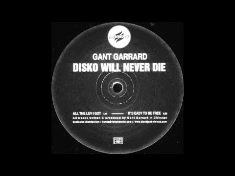 Gant Garrard - All The Luv I Got