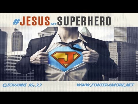 Fonte d'Amore - #JesusMySuperHero