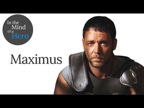 In the Mind of a Hero - Maximus from Gladiator