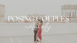 Posing Couples Naturally | Make Clients Comfortable In Front of The Camera