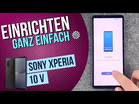 Sony Xperia 10 V - Ersteinrichtung / erste Schritte