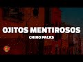 Ojitos Mentirosos Chino Pacas Letra