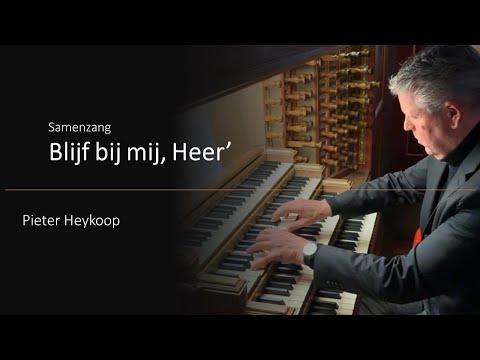 Pieter Heykoop | Samenzang Blijf bij mij, Heer'