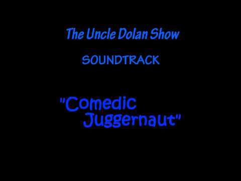 The Uncle Dolan Show Soundtrack