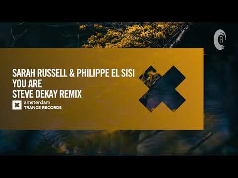 VOCAL TRANCE: Sarah Russell & Philippe El Sisi - You Are (Steve Dekay Remix) [ATR] + LYRICS