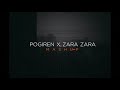 Pogiren X Zara Zara Mashup Oyeeditorr Anna X BWhile Beats RHTDM Mugen Rao