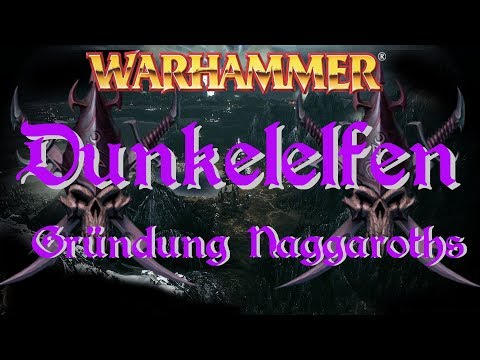Warhammer Lore | The Dark Elves - Founding of Naggaroth