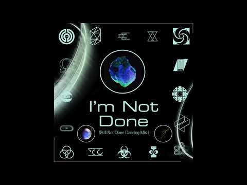 Video thumbnail for I’m Not Done (Still Not Done Dancing Mix)
