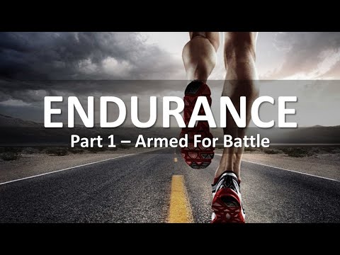 2021-1010 - Bill Ellenwood II - Endurance Part 1 - Armed For Battle