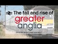 The Fall And Rise Of Abellio Greater Anglia Once The UK S Worst Train Company