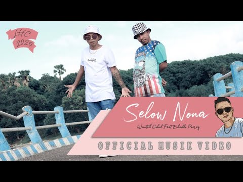 SELOW NONA - WANTED GOKIL FEAT ECHALLO POEREQ