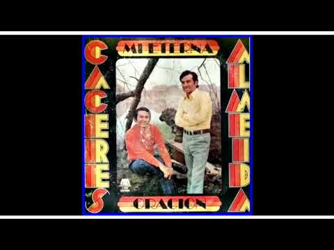 Dúo Cáceres-Almeida - Mi Eterna Oración