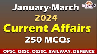 250 + Current affairs (January -March 2024), #opsc #ossc #defence #india #odisha #currentaffairs