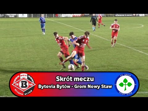 Skrót meczu | Bytovia Bytów 1-2 Grom Nowy Staw | 4 Liga (Pomorze)