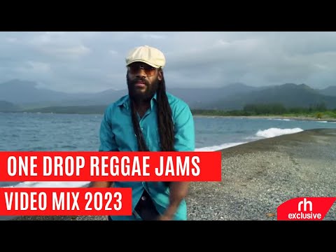 ONE DROP REGGAE JAMS VIDEO MIX 2023 BY DJ SISSE X DJ MIXSTAR / RH EXCUSIVE