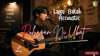 Download lagu PULUNGAN NI UBAT || Cover Lagu Batak Akustik Santai Viral  ||  mp3