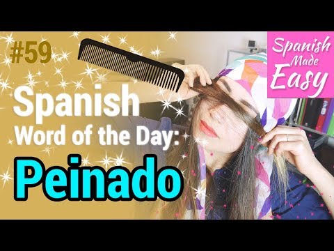 Peinado | Spanish Word of the Day #59 [Spanish Lessons]