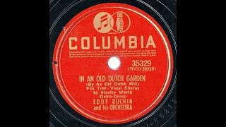 1939 Eddy Duchin - In An Old Dutch Garden (Stanley Worth, vocal)