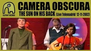 CAMERA OBSCURA - The Sun On His Back [Concierto Básico Telemadrid - 12-11-2002] 3/4