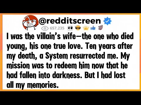I was the villain’s wife—the one who died young, his one true love. Ten years after my death... 