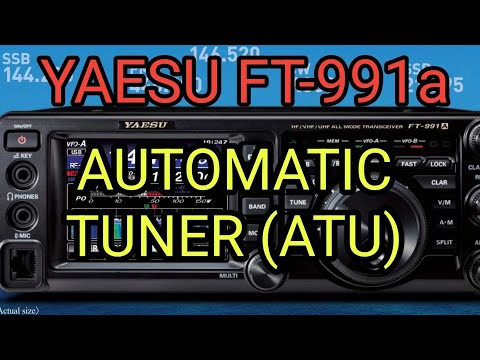 YAESU FT-991a Automatic Tuner & More