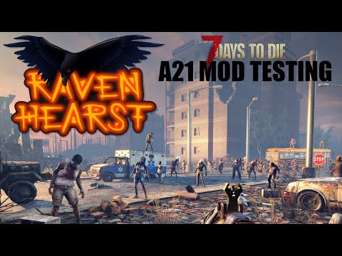 Ravenhearst Mod V9 Testing | 7 Days to Die Alpha 21 Stream 4 #livestream