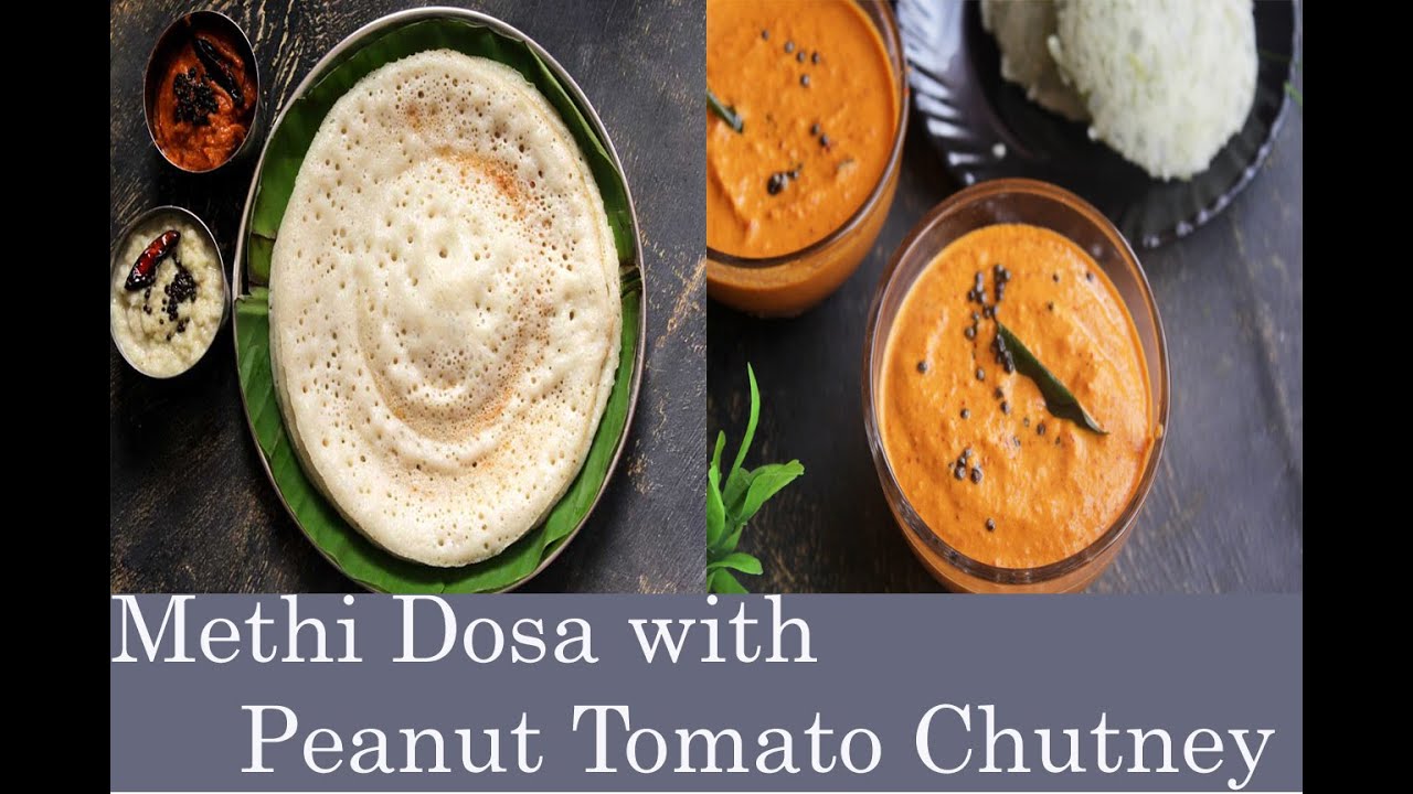 Methi Dosa with Peanut Tomato Chutney | The Best Combo For Breakfast